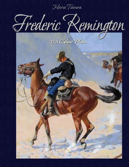 Frederic Remington: 113 Colour Plates - Paperback