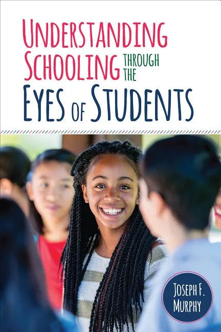 Understanding Schooling Through the Eyes of Students - Paperback