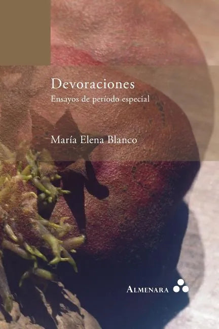 Devoraciones. Ensayos de periodo especial - Paperback