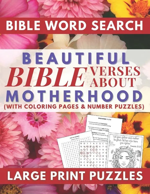 Beautiful Bible Verses Word Search About Motherhood with Coloring Pages and Number Puzzles Large Print Puzzles: A Meaningful Gift for Loving Mothers a - Paperback