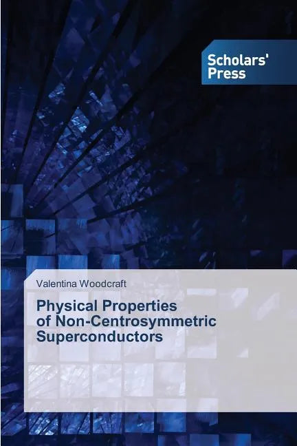 Physical Properties of Non-Centrosymmetric Superconductors - Paperback