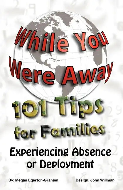 While You Were Away: 101 Tips for Families Experiencing Absence or Deployment - Paperback