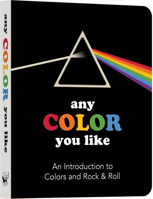Any Color You Like Board Book: An Introduction to Colors and Rock & Roll - Board Book