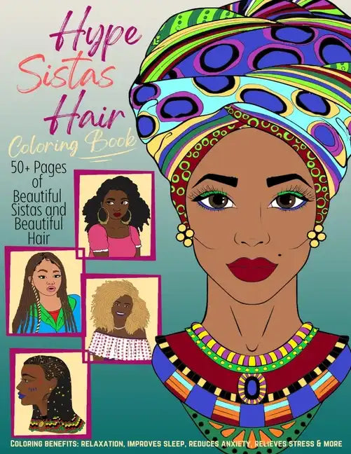 Hype Sistas Hair Adult Coloring Book for Black Women: For Stress Reducing, Anxiety Relief, and Relaxation - Paperback