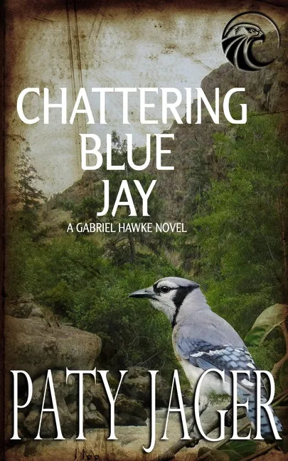 Chattering Blue Jay: Gabriel Hawke Novel - Paperback