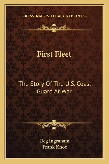 First Fleet: The Story of the U.S. Coast Guard at War - Paperback