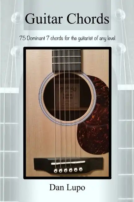 Guitar Chords - Dominant 7 Chords - Paperback
