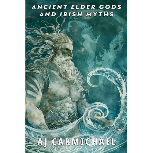 Ancient Elder Gods and Irish Myths - Paperback