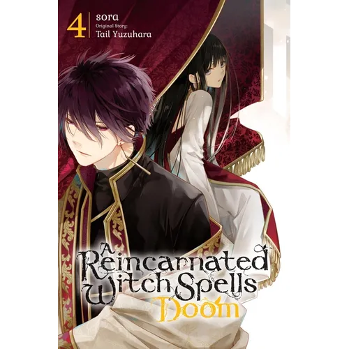 A Reincarnated Witch Spells Doom, Vol. 4 - Paperback