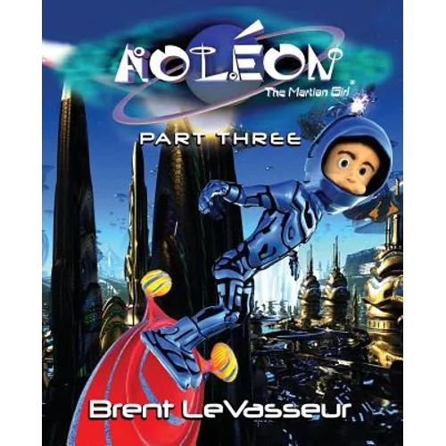 Aoleon The Martian Girl: Science Fiction Saga - Part 3 The Hollow Moon - Paperback