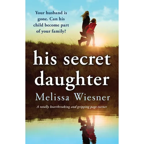 His Secret Daughter: A totally heartbreaking and gripping page-turner - Paperback