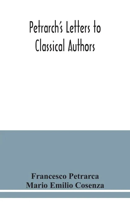 Petrarch's letters to classical authors - Paperback