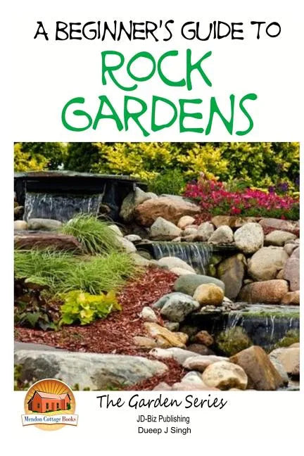 A Beginner's Guide to Rock Gardens - Paperback