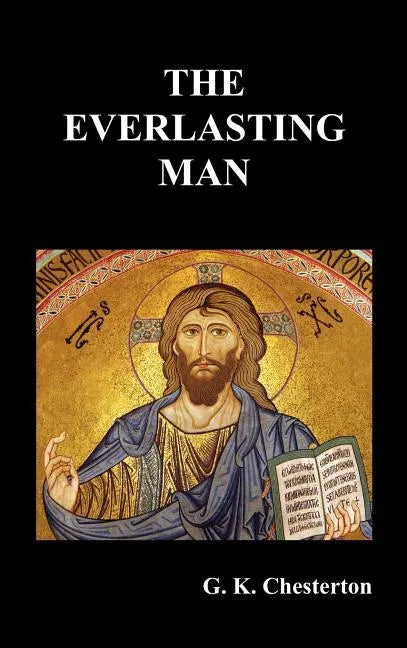 The Everlasting Man - Hardcover