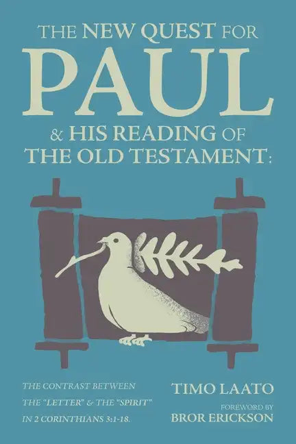 The New Quest for Paul and His Reading of the Old Testament: The Contrast Between the Letter & the Spirit in 2 Corinthians 3:1-18 - Paperback