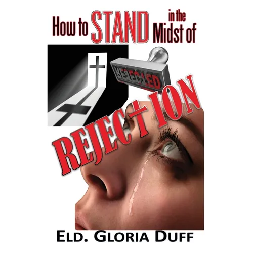 How to Stand in the Midst of Rejection - Paperback