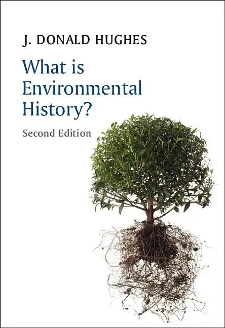 What Is Environmental History? - Paperback