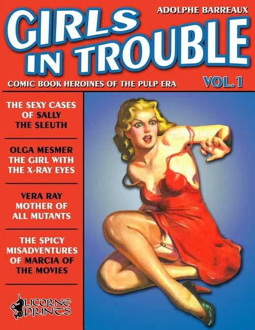 Girls in Trouble - Vol.1 (Annotated): Comic Book Heroines of the Pulp Era - Paperback