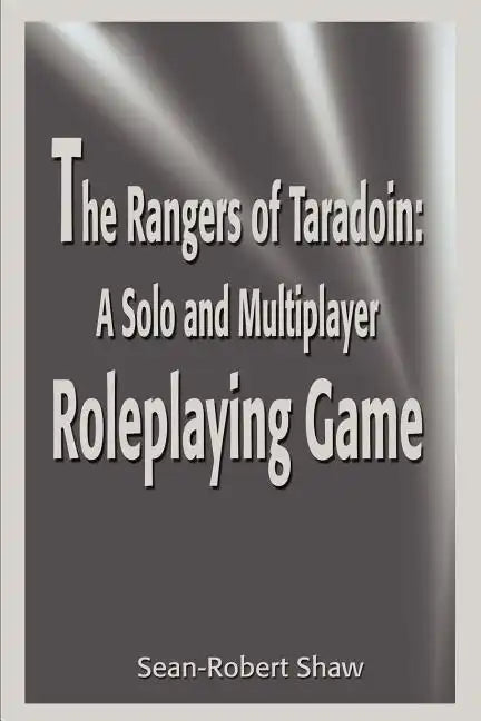 The Rangers of Taradoin: A Solo and Multiplayer Roleplaying Game - Paperback