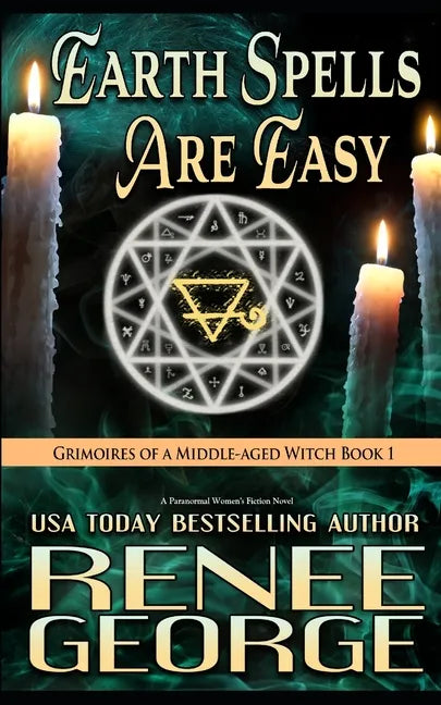Earth Spells Are Easy: A Paranormal Women's Fiction Novel - Paperback