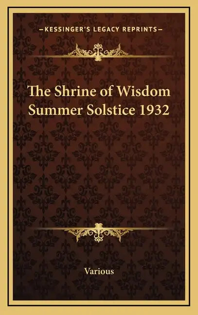 The Shrine of Wisdom Summer Solstice 1932 - Hardcover