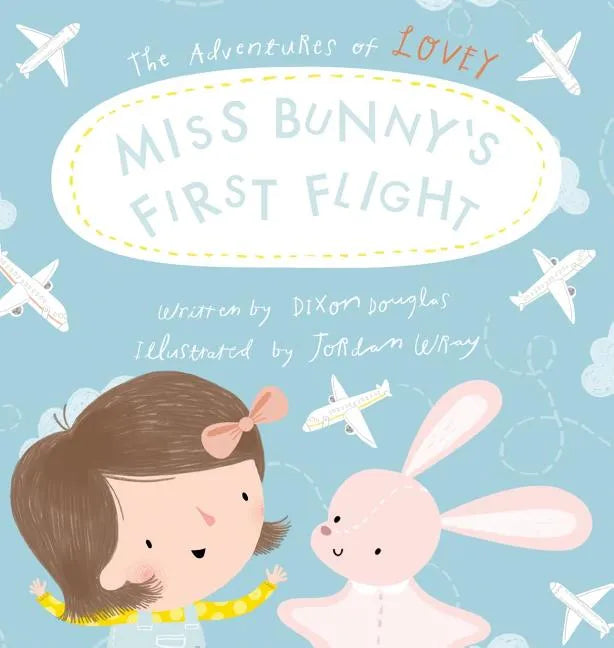 Miss Bunny's First Flight - Hardcover