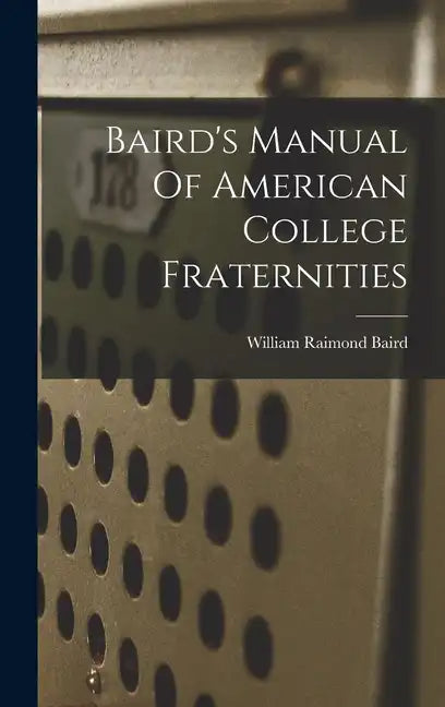 Baird's Manual Of American College Fraternities - Hardcover