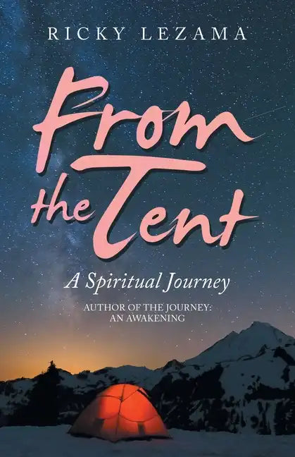 From the Tent: A Spiritual Journey - Paperback