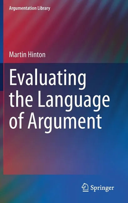 Evaluating the Language of Argument - Hardcover
