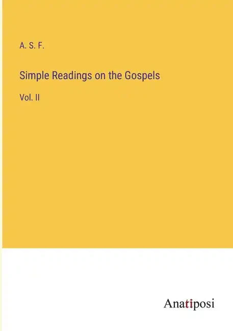 Simple Readings on the Gospels: Vol. II - Paperback