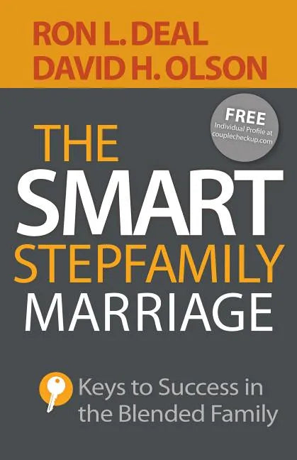 The Smart Stepfamily Marriage: Keys to Success in the Blended Family - Paperback