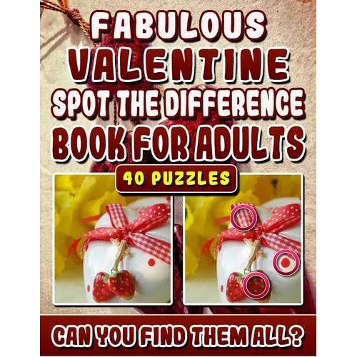 Fabulous Valentine Spot the Difference Book for Adults.: Picture Find Books for Adults. Can you find All the Differences? - Paperback