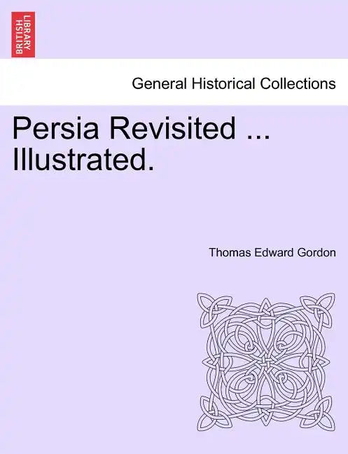 Persia Revisited ... Illustrated. - Paperback