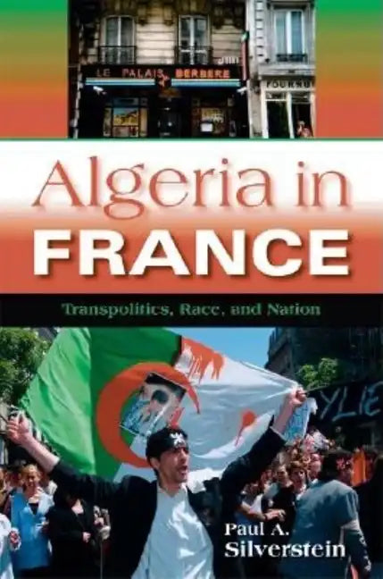 Algeria in France: Transpolitics, Race, and Nation - Paperback