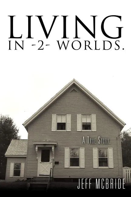 Living in -2- Worlds - Paperback