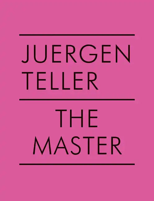 Juergen Teller: The Master V - Paperback