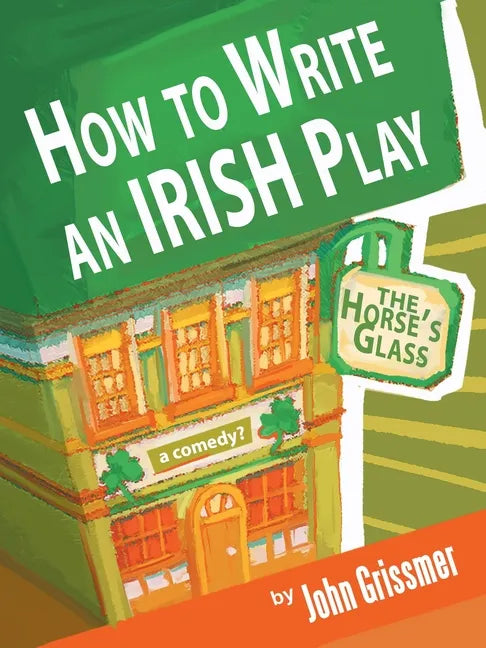 How to Write an Irish Play - Paperback