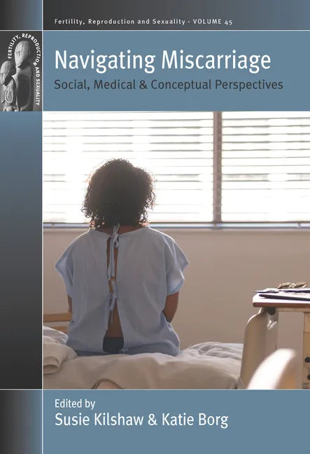 Navigating Miscarriage: Social, Medical and Conceptual Perspectives - Paperback