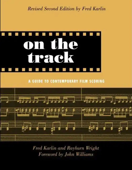 On the Track: A Guide to Contemporary Film Scoring - Paperback