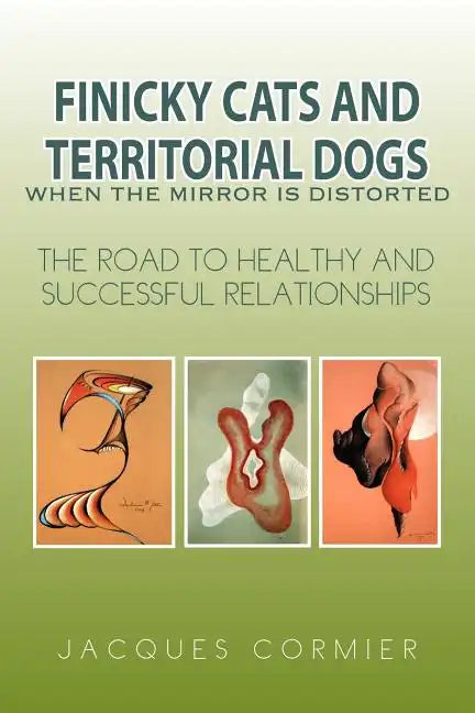 Finicky Cats and Territorial Dogs When the Mirror Is Distorted - Paperback