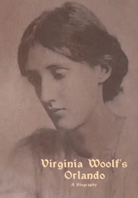 Orlando: A Biography - Hardcover