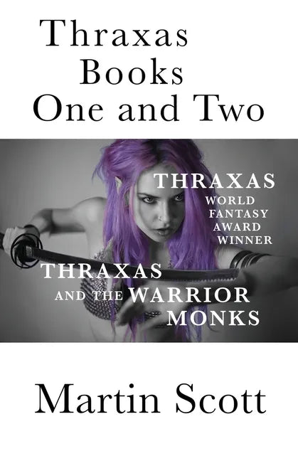 Thraxas Books One and Two: Thraxas & Thraxas and the Warrior Monks - Paperback