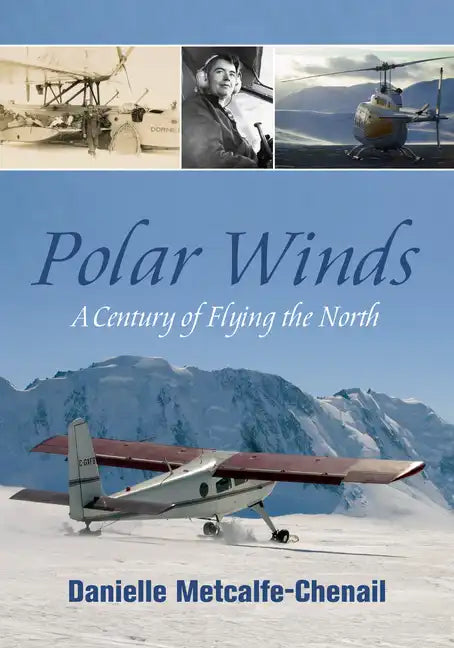 Polar Winds: A Century of Flying the North - Paperback