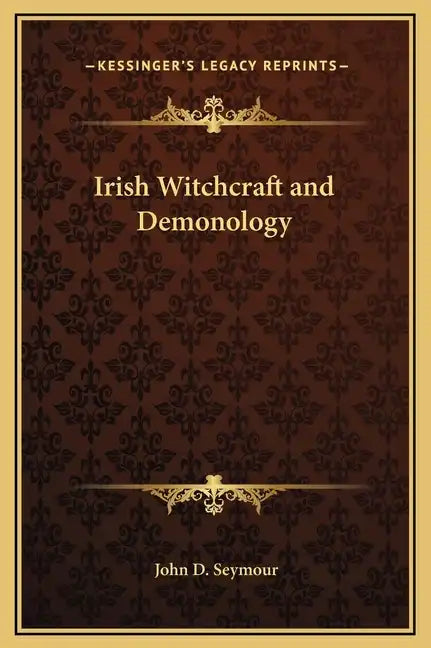 Irish Witchcraft and Demonology - Hardcover