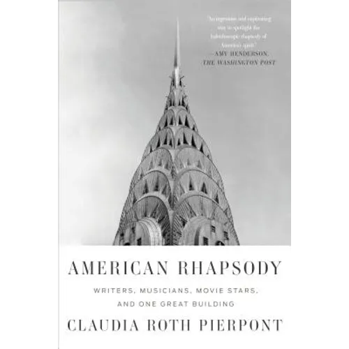 American Rhapsody: Writers, Musicians, Movie Stars, and One Great Building - Paperback