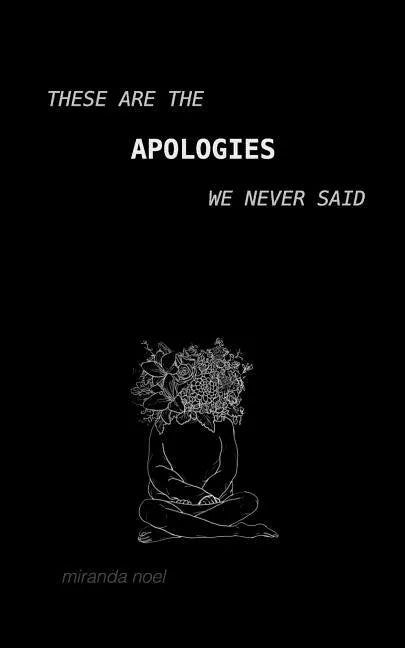 These Are the Apologies We Never Said - Paperback