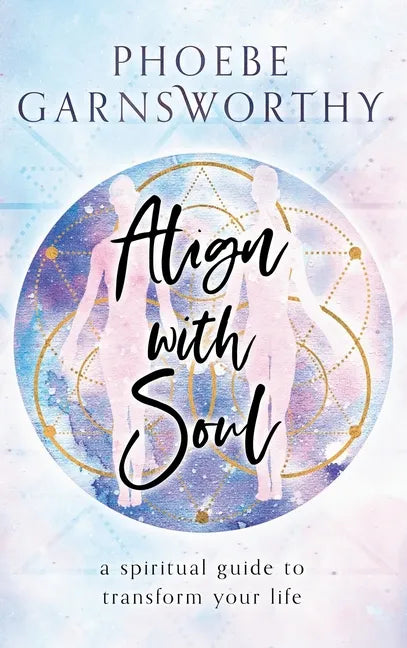 Align with Soul - Hardcover