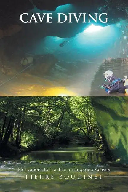 Cave Diving: Motivations to Practice an Engaged Activity - Paperback