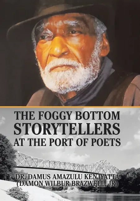 The Foggy Bottom Storytellers at the Port of Poets - Hardcover
