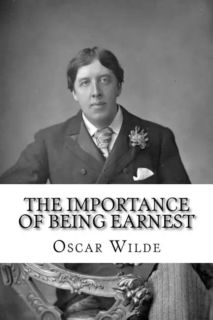The Importance of Being Earnest - Paperback